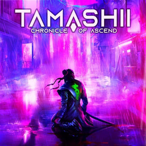 Tamashii: Chronicle of Ascend