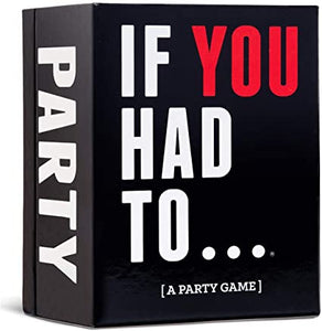 If You Had To (A Party Game)
