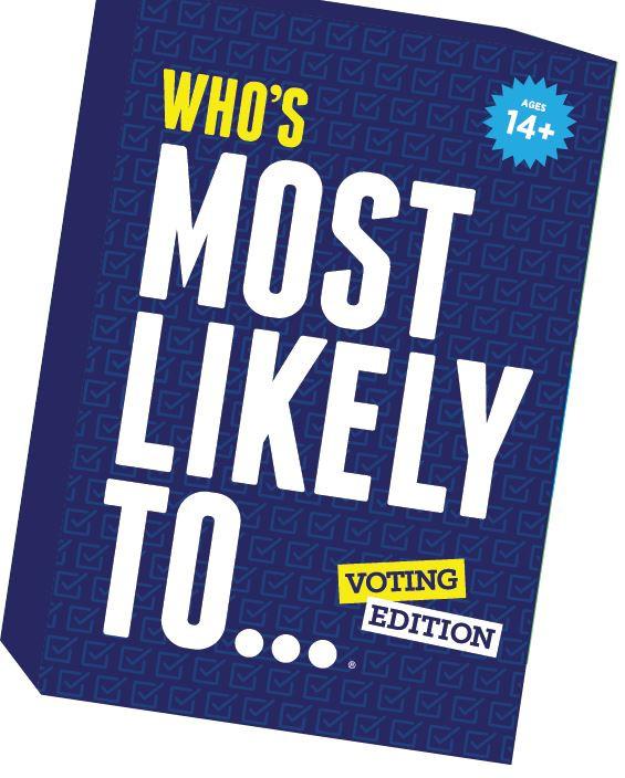 Who's Most Likely To...Voting Edition